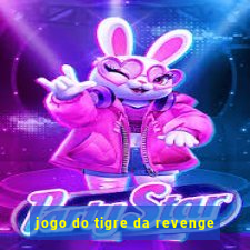 jogo do tigre da revenge